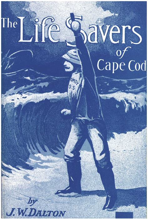 THE LIFE SAVERS OF CAPE COD.