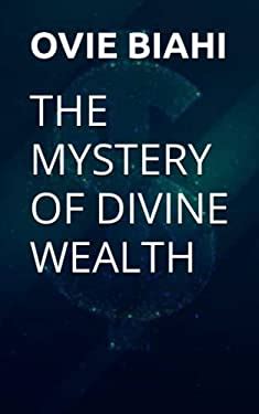 THE MYSTERY OF DIVINE WEALTH