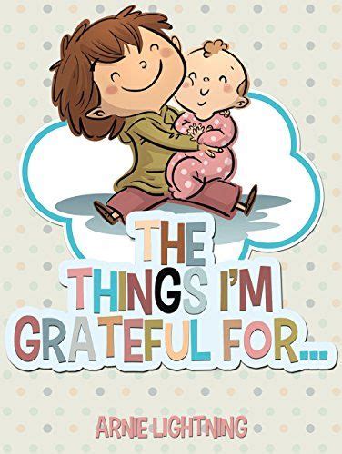 THE THINGS I'M GRATEFUL FOR