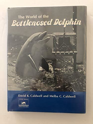 THE WORLD OF THE BOTTLENOSED DOLPHIN