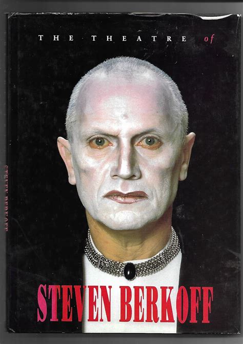 THEATRE OF STEVEN BERKOFF