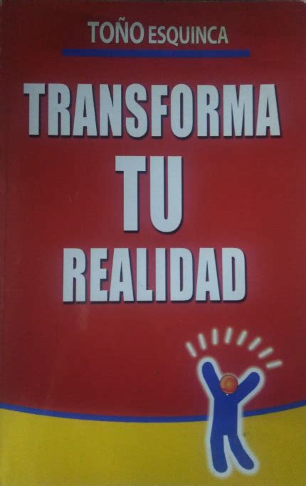 TRANSFORMA TU REALIDAD