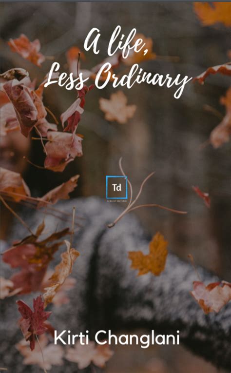 TS. A Life Less Ordinary
