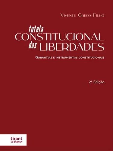TUTELA CONSTITUCIONAL DAS LIBERDADES - 2021