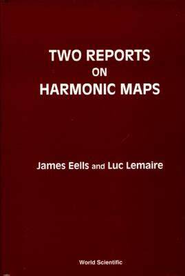 TWO REPORTS ON HARMONIC MAPS