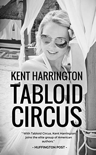 Tabloid Circus: KENT HARRINGTON