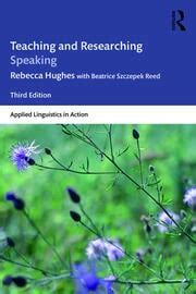 Teaching And Researching Speaking 3Rd Edition