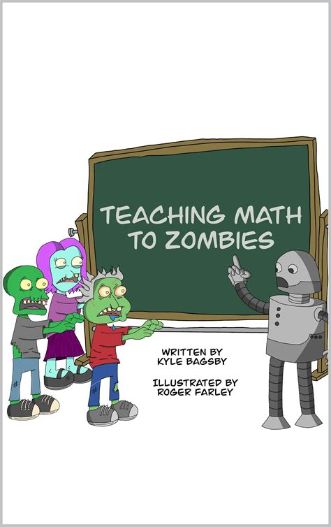 Teaching Math to Zombies
