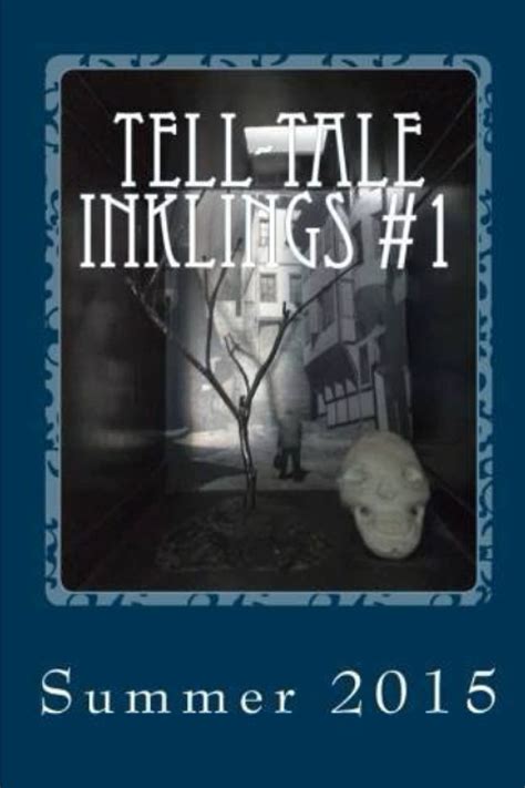 Tell-Tale Inklings #1