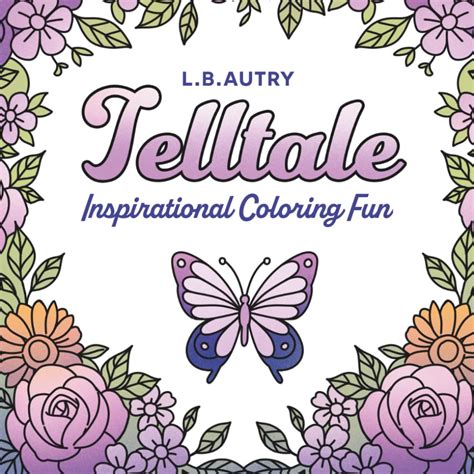 Telltale: Inspirational Coloring Fun: Coloring Book