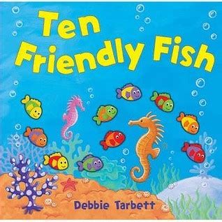 Ten Friendly Fish
