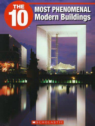 The 10 Most Phenomenal Modern Buildings