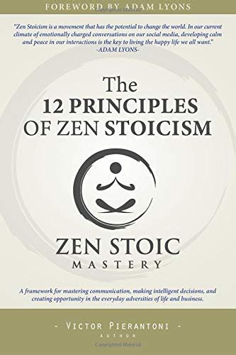 The 12 Principles of Zen Stoicism