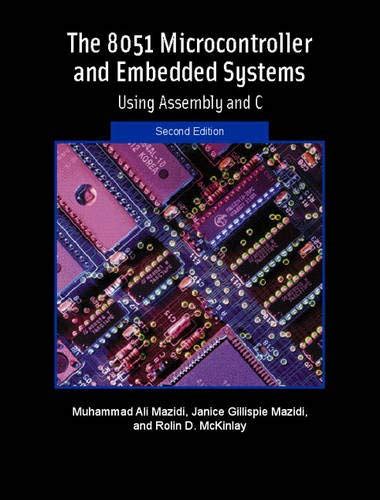 The 8051Microcontroller and embeded systems