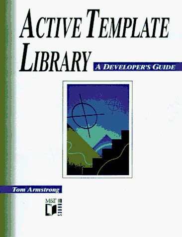 The Active Template Library: A Developer's Guide