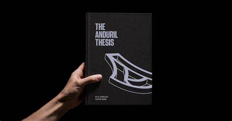 The Anduril Thesis
