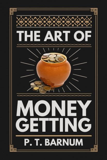 The Art of Money-Getting: The P.T. Barnum Code