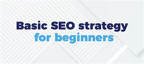 The Basic SEO Strategy Handbook - A Tactical Guide