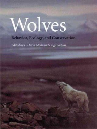 The Behavior and Ecology of Wolves