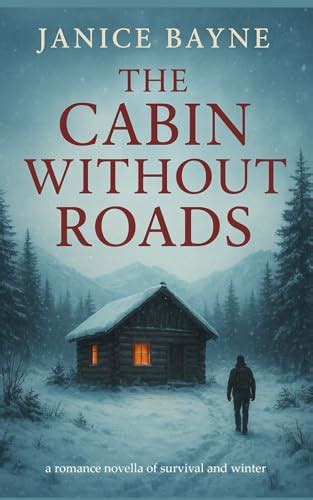 The Cabin Without Roads