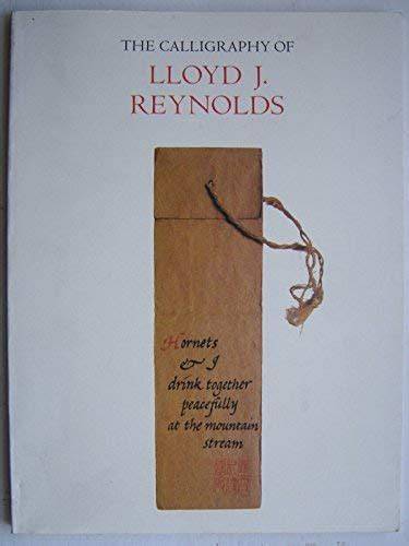 The Calligraphy of Lloyd J Reynolds