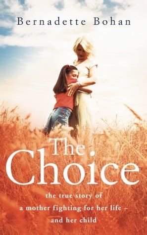 The Choice by Bernadette Bohan (2011) Paperback