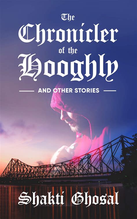 The Chronicler of The Hooghly