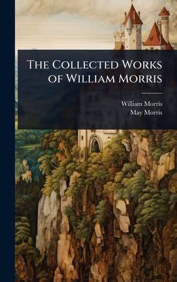 The Collected Works of William Morris N