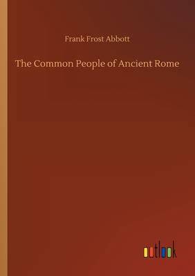 The Common People of Ancient Rome