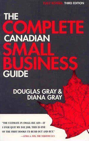 The Complete Canadian Small Business Guide, 3rd Edition