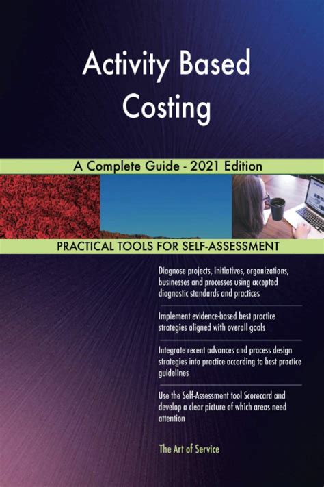The Complete Guide to Activity-Based Costing