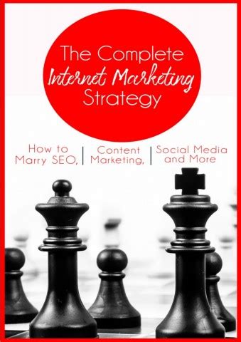 The Complete Internet Marketing Strategy Guide