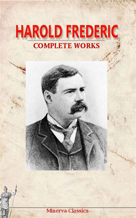 The Complete Works of Harold Frederic