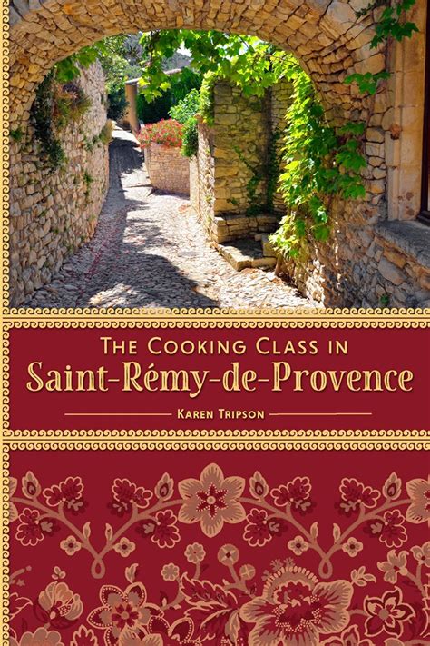 The Cooking Class in Saint-Rémy-de-Provence