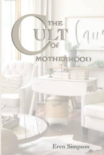 The Cult of Motherhood