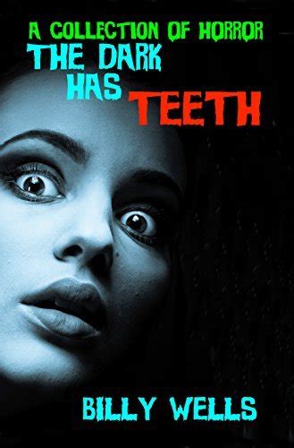 The Dark Has Teeth...
