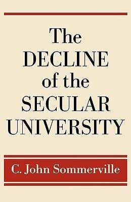 The Decline of the Secular University