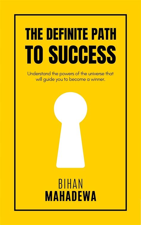 The Definite Path to Success