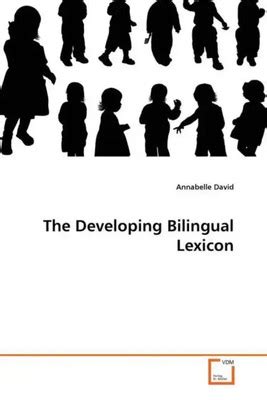 The Developing Bilingual Lexicon