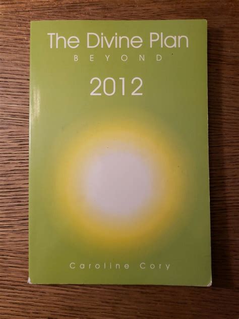 The Divine Plan Beyond 2012