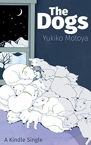 The Dogs (Kindle Single)