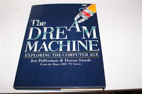 The Dream Machine: Exploring the Computer Age