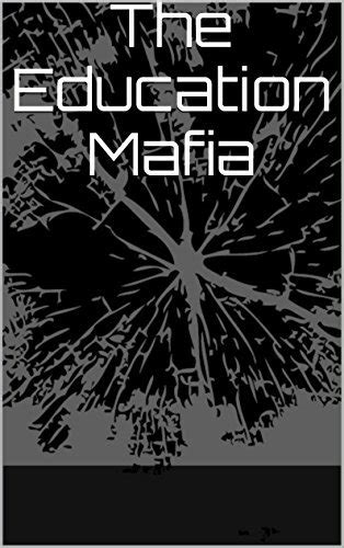 The Education Mafia