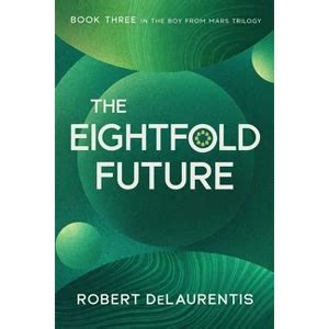 The Eightfold Future (Boy from Mars Trilogy)