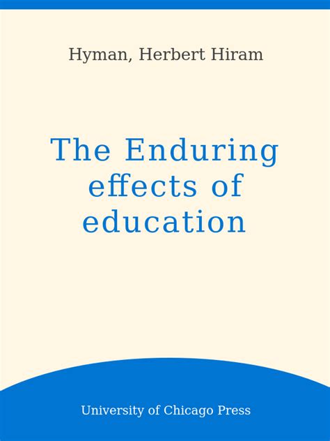 The Enduring Effects of Education