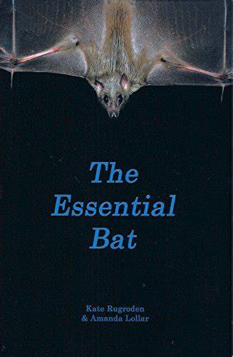 The Essential Bat Kate Rugroden