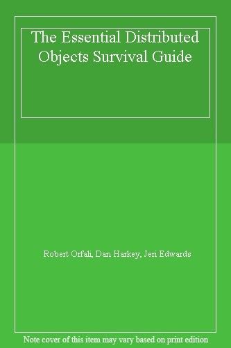 The Essential Distributed Objects Survival Guide