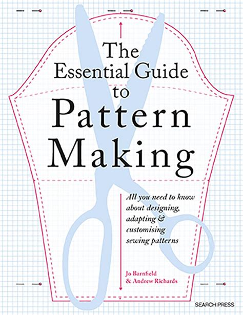 The Essential Guide to Pattern Making