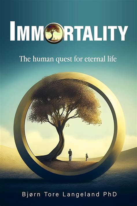 The Eternal Quest For Immortality