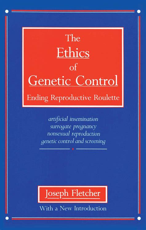 The Ethics of Genetic Control